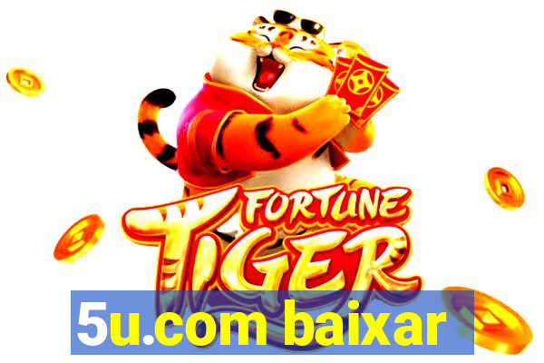 5u.com baixar